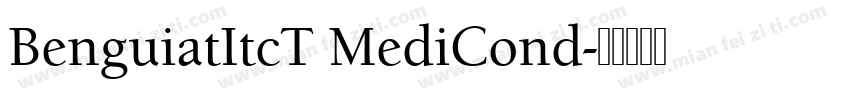BenguiatItcT MediCond字体转换